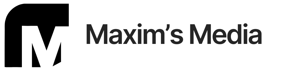 Maxim's Media
